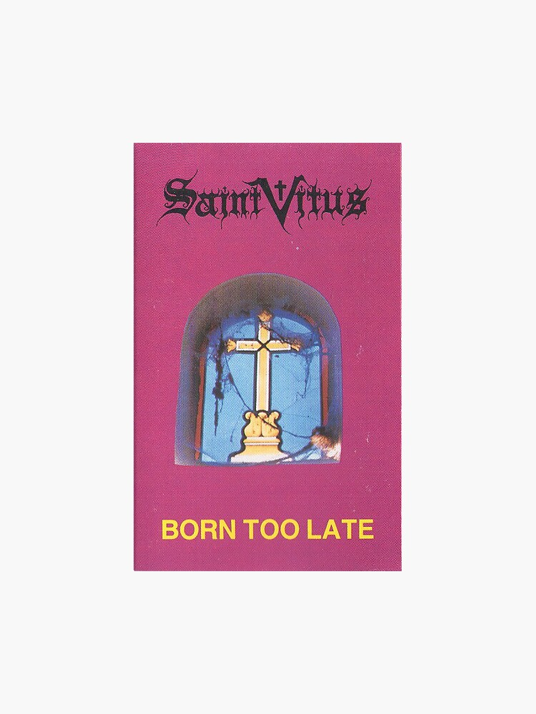 Saint Vitus - Born Too Late | Sticker