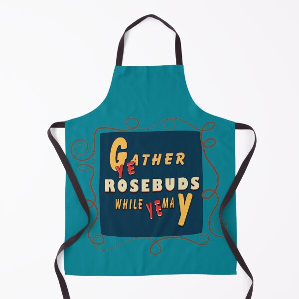 Item preview, Gather ye rosebuds designed and sold by roleshop.