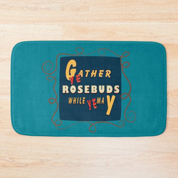 Item preview, Gather ye rosebuds  designed and sold by roleshop.
