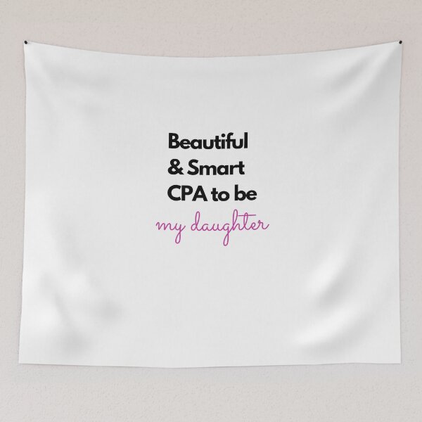 Item preview, Beautiful and smart CPA to be. My daughter. Pink. designed and sold by Evartdesign.