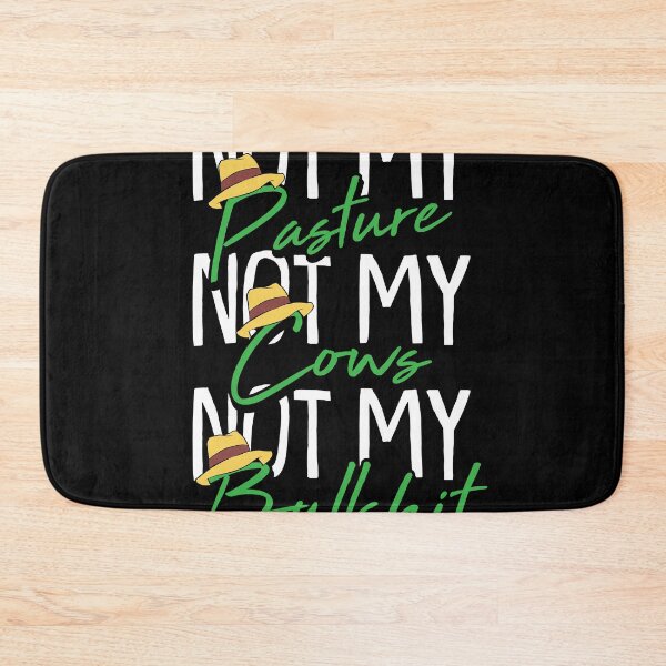 Item preview, Not my pasture not my Cows no my Bullshit Farmer Cow Lover  designed and sold by Rzelemenz.
