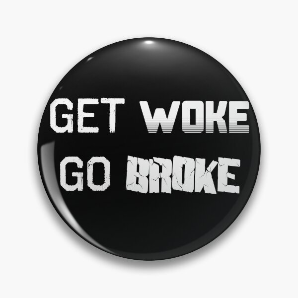 Item preview, Get woke go broke designed and sold by ComfortablyC.