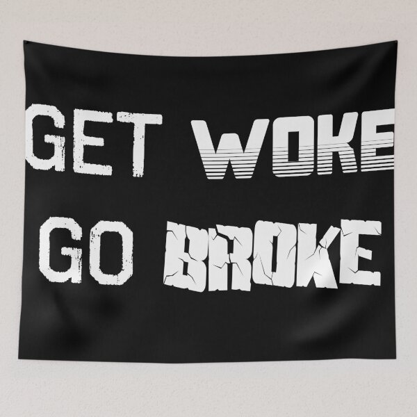 Item preview, Get woke go broke designed and sold by ComfortablyC.