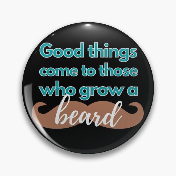Item preview, Good things come to those who grow a beard designed and sold by avocadissimo.