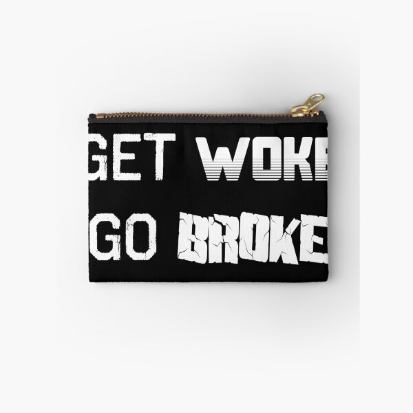 Item preview, Get woke go broke designed and sold by ComfortablyC.