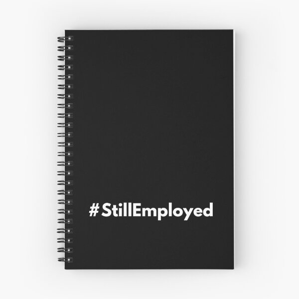 Item preview, Hashtag Still Employed designed and sold by HashtagZone.