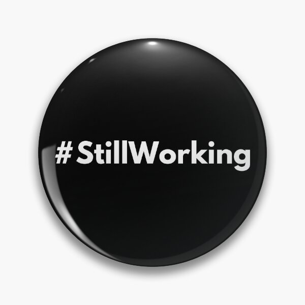 Item preview, Hashtag Still Working designed and sold by HashtagZone.