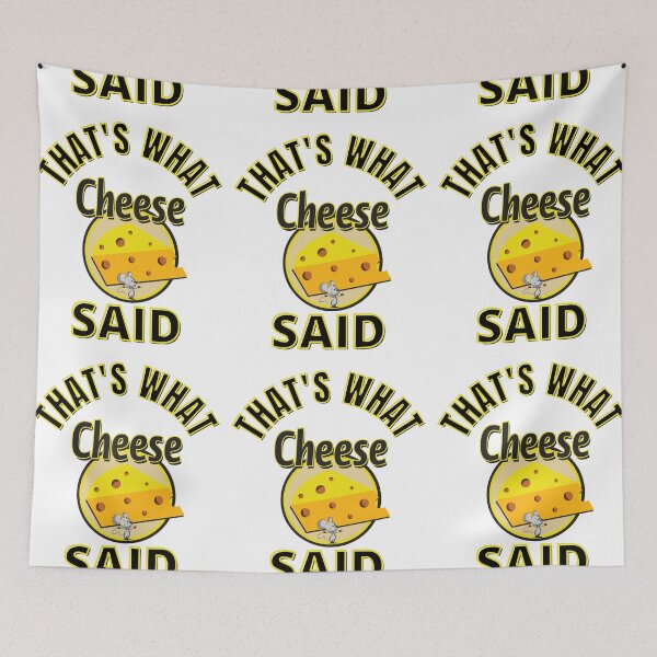Item preview, That's What Cheese Said designed and sold by RGRamsey.