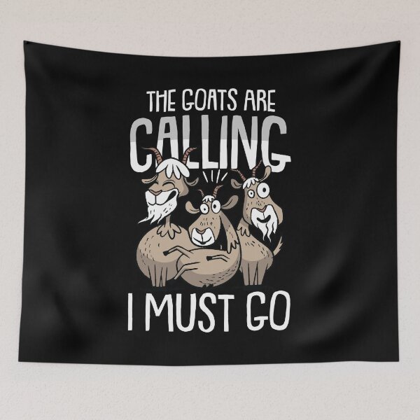 Item preview, The Goats are calling and i must go is Goats Lover Farmer   designed and sold by Rzelemenz.