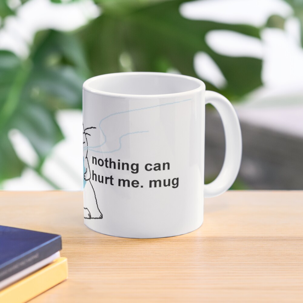 nothing can hurt me. mug Mug
