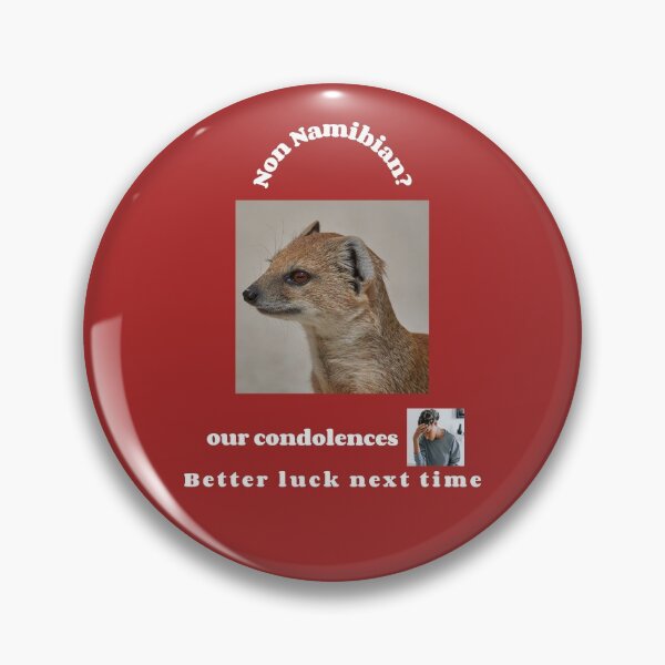 Item preview, "Condolences to non Namibians"  (white text) designed and sold by skoumpourdides.