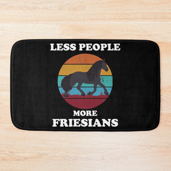 Item preview, Funny Horse Owner Less People More Friesians graphic designed and sold by jakehughes2015.