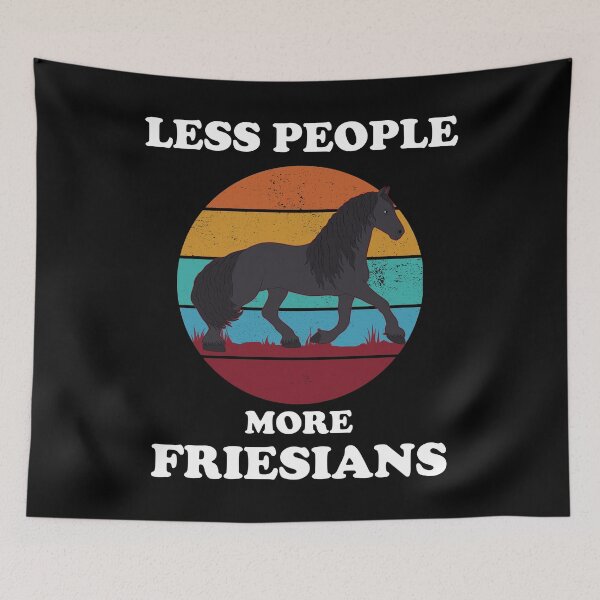 Item preview, Funny Horse Owner Less People More Friesians graphic designed and sold by jakehughes2015.
