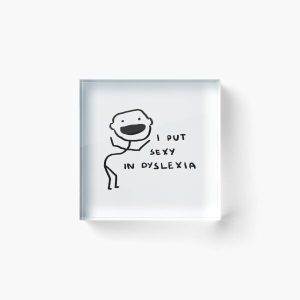 Item preview, I Put Sexy In Dyslexia designed and sold by 4naans.