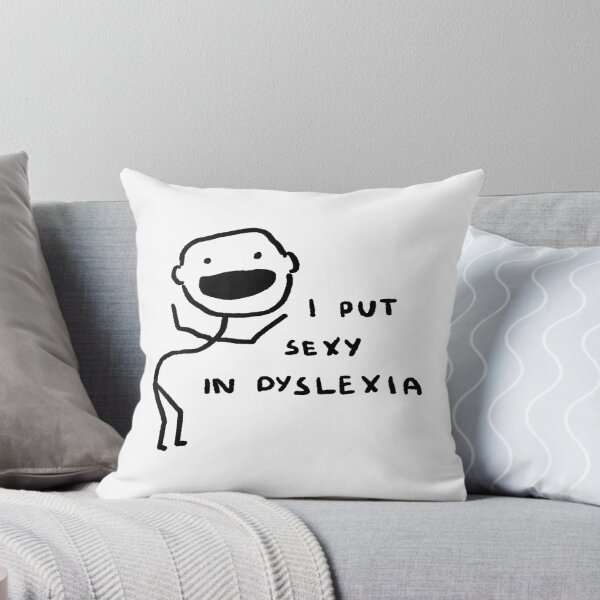 Item preview, I Put Sexy In Dyslexia designed and sold by 4naans.
