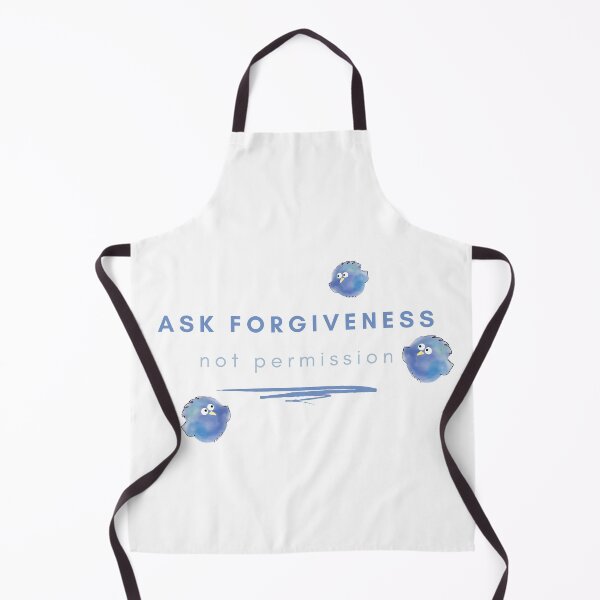 Item preview, Ask Forgiveness designed and sold by tweet-nuthins.