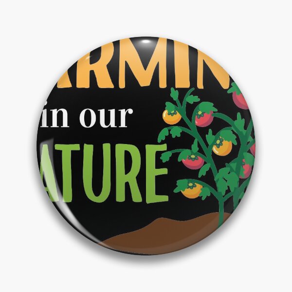 Item preview, Farming is in Our Nature  Farmer Saying Local Farmer Market  designed and sold by Rzelemenz.