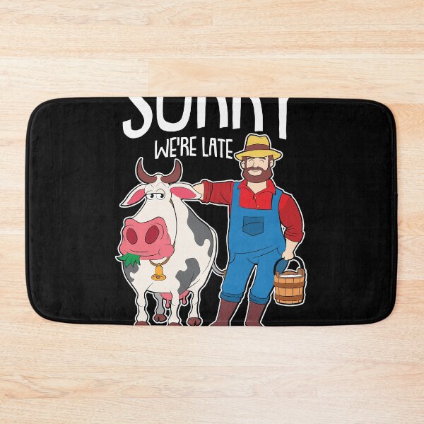 Item preview, Sorry we were Late the Cows were Out Farmer Funny Cow Lover  designed and sold by Rzelemenz.