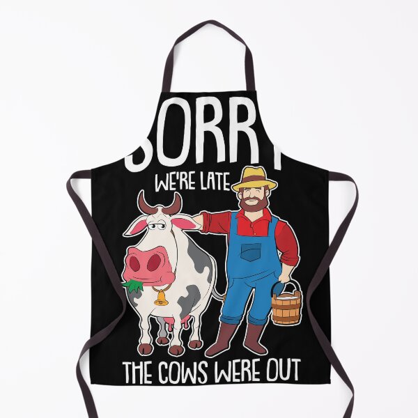 Item preview, Sorry we were Late the Cows were Out Farmer Funny Cow Lover designed and sold by Rzelemenz.