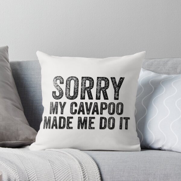 Item preview, Sorry My Cavapoo Made Me Do It Funny Quote designed and sold by AMSonArt.
