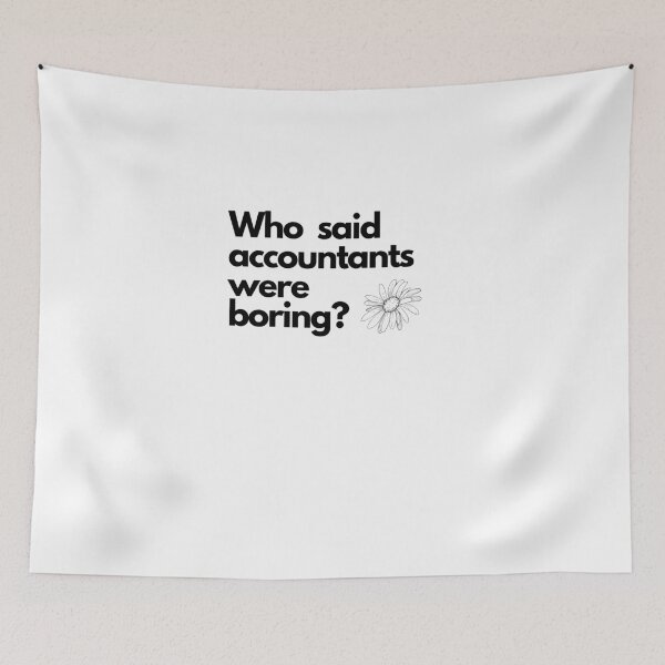 Item preview, Who said accountants were boring? designed and sold by Evartdesign.