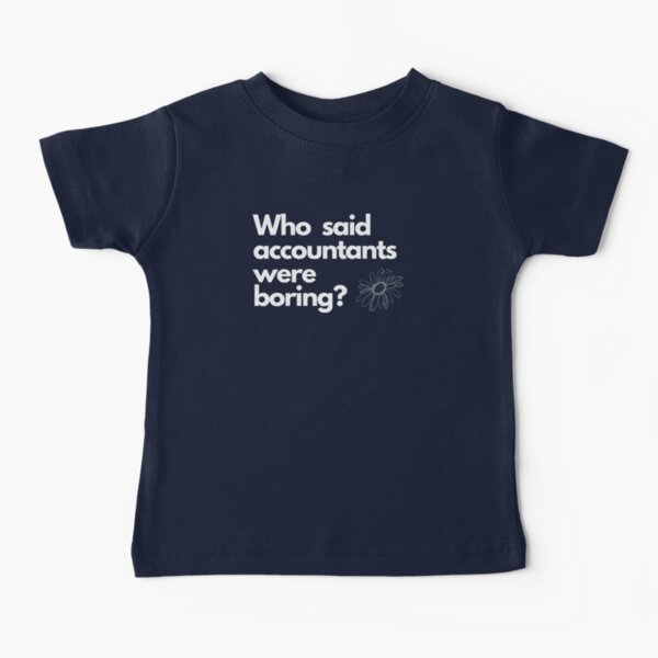 Item preview, Who said accountants were boring? designed and sold by Evartdesign.