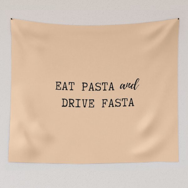 Item preview, Eat Pasta and Drive Fasta designed and sold by TheGreekGuy.