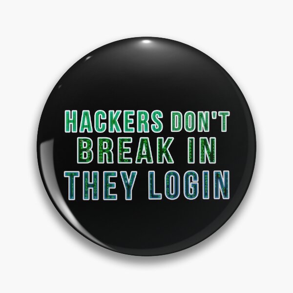 Item preview, Hackers Don't Break In They Login designed and sold by Gnfree.