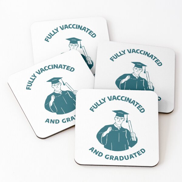 Item preview, Fully Vaccinated and Graduated designed and sold by AbsurdlyEpic.