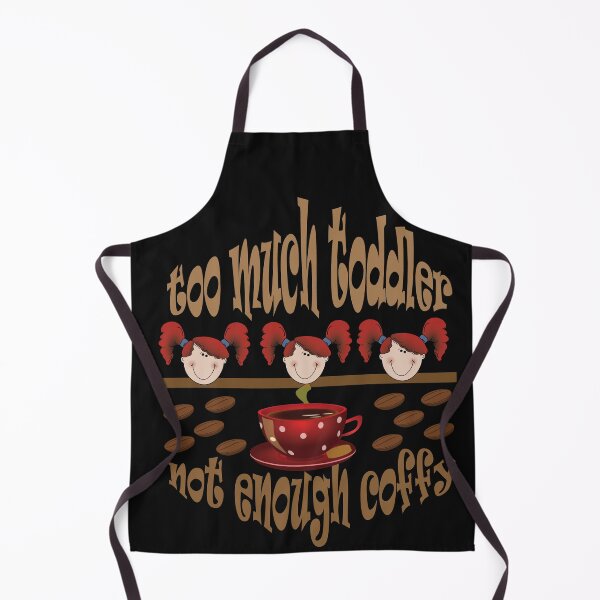 Item preview,  Too much toddler not enough coffee designed and sold by Eman4design.