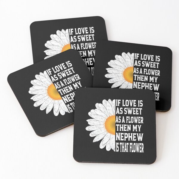 Item preview, If love is as sweet as a flower, then my Nephew  that flower | love quote designed and sold by YAHIA-14.
