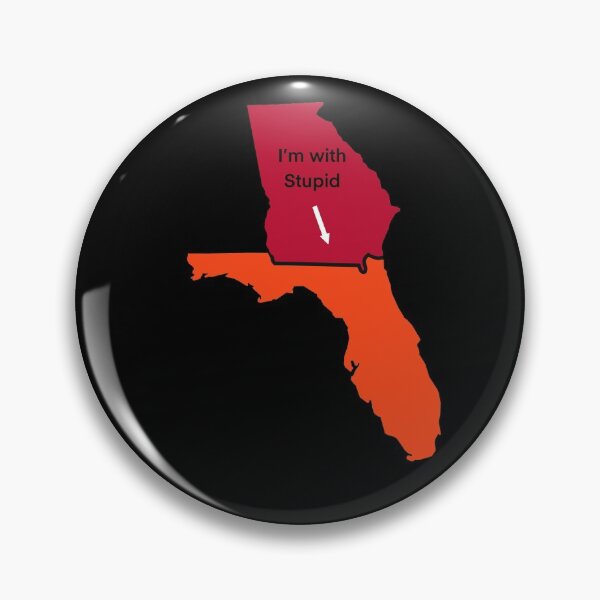 Item preview, Georgia GA Florida FL I’m With Stupid Funny designed and sold by Lartheviking.