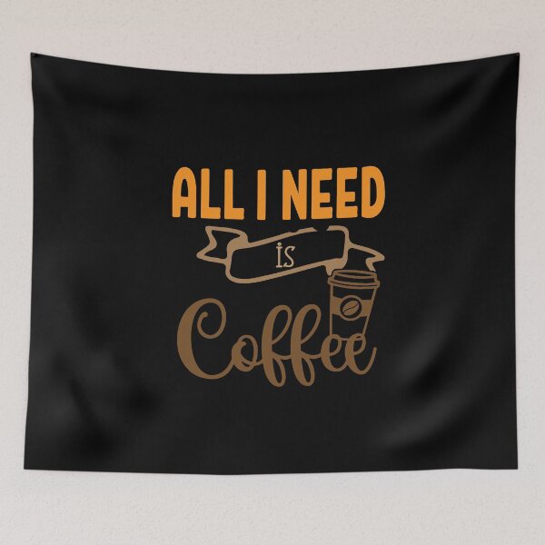 Item preview,  coffee is all that i need designed and sold by shaakir.