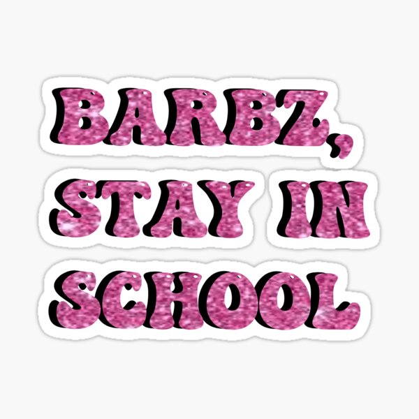 barbz stay in school Sticker