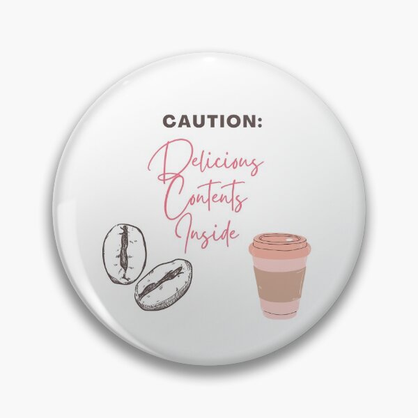 Item preview, Caution: Delicious Contents Inside  designed and sold by Aberejikian.