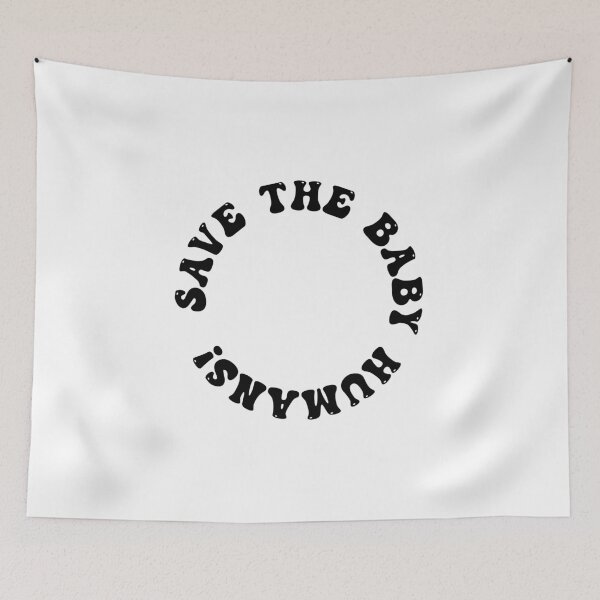 Item preview, Save the Baby Humans (black and white circle) designed and sold by ChandlerLasch.