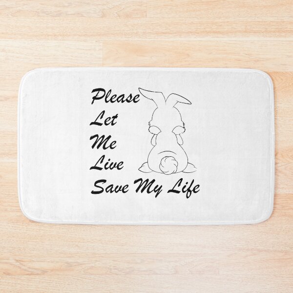 Item preview, Please let me live, save my life: Cute Animal Lovers Gift For Rabbit Lover, Bunny Lover, animal lover designed and sold by hichamchim.
