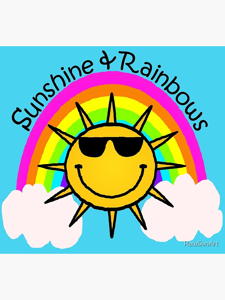 Sunshine and Rainbows