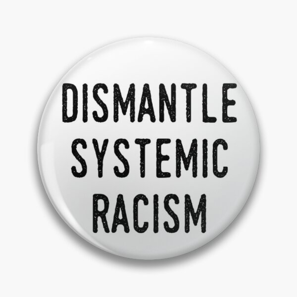 Item preview, Dismantle Systemic Racism designed and sold by Jennifer Branson.