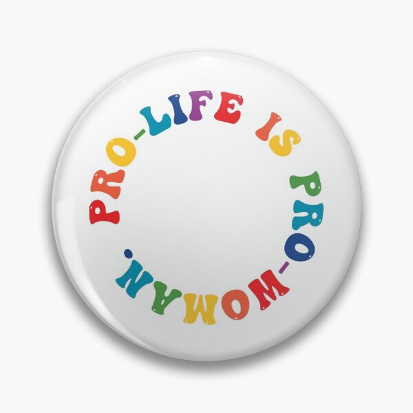 Item preview, Pro-life is pro-woman (rainbow circle) designed and sold by ChandlerLasch.