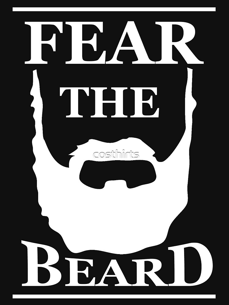Fear The Beard T Shirt By Costhirts Redbubble