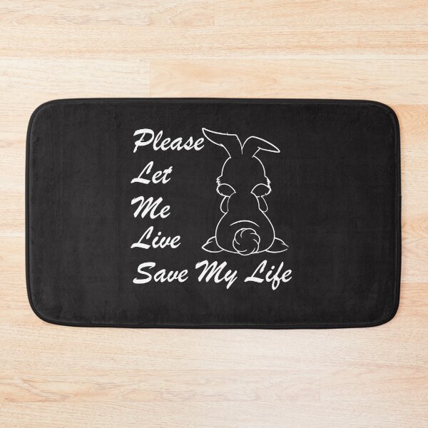 Item preview, Please let me live, save my life: Cute Animal Lovers Gift For Rabbit Lover, Bunny Lover, animal lover designed and sold by hichamchim.