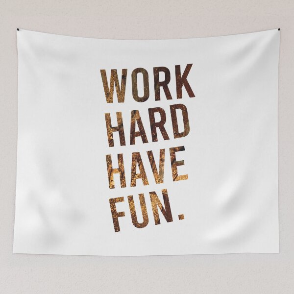 Item preview, Work hard have fun  designed and sold by Rehaaam.