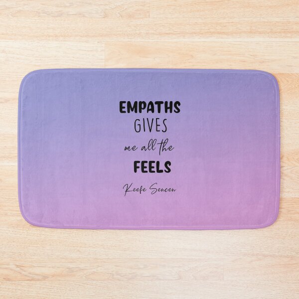 Item preview, Empaths gives me all the feels designed and sold by corbrand.