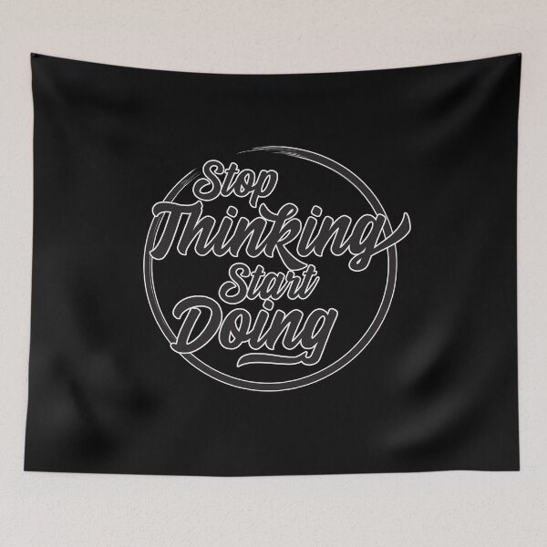 Item preview, Stop Thinking Start Doing - Motivational Quote designed and sold by Rhu Creations.