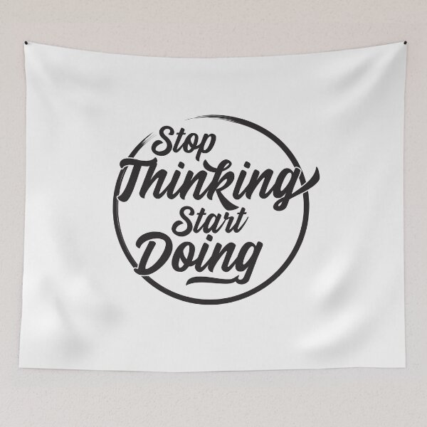 Item preview, Stop Thinking Start Doing - Motivational Quote designed and sold by Rhu Creations.