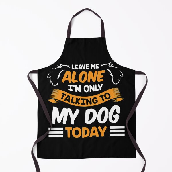 Item preview, Leave Me Alone I'm Only Talking to My Dog Today Pet Funny designed and sold by ColeT-Shirt.