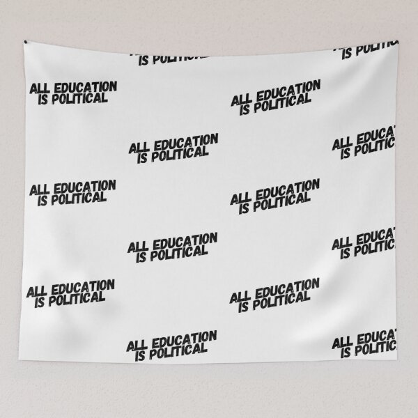 Item preview, All Education Is Political designed and sold by DankEducation.