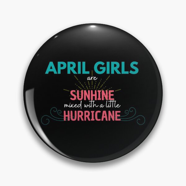 Item preview, April girls are sunshine mixed with a little hurricane designed and sold by Create Ur World.