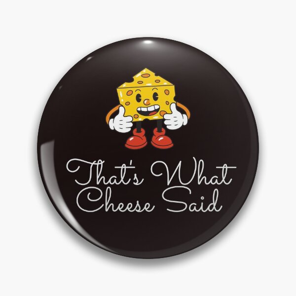 Item preview, That's What Cheese Said designed and sold by araeesha0315.